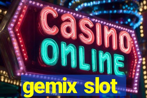 gemix slot